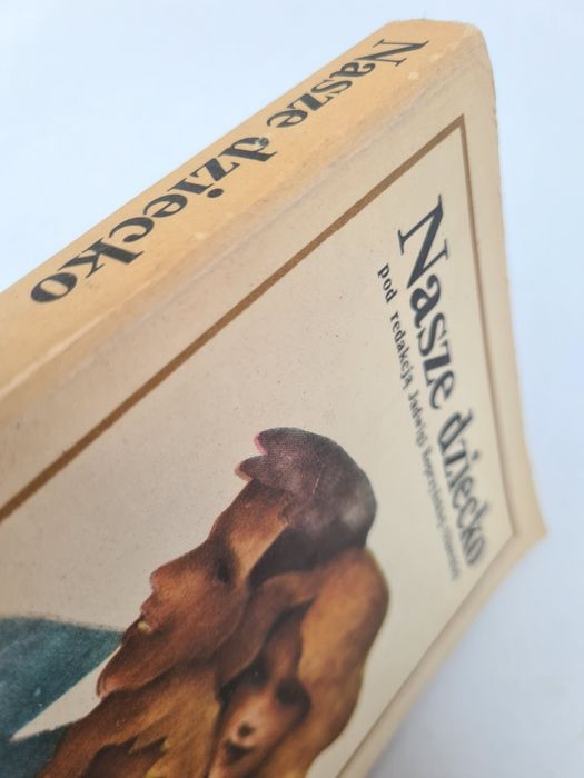 Nasze dziecko. Pierwsze trzy lata życia - Książka