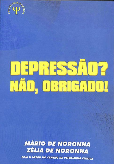 "Depressão? Não, Obrigado!" de Mário de Noronha e Zélia de Noronha