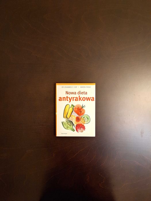 Nowa dieta antyrakowa Johannes F. Coy
