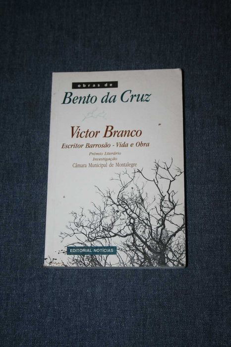 [] Victor Branco - Escritor Barrosão, Vida e obra, Bento da Cruz