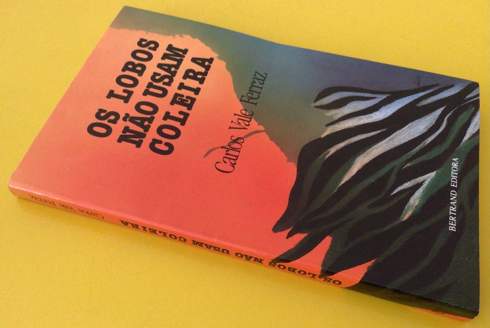 OS LOBOS NÃO USAM COLEIRA, de Carlos Vale Ferraz - Lisboa 1990