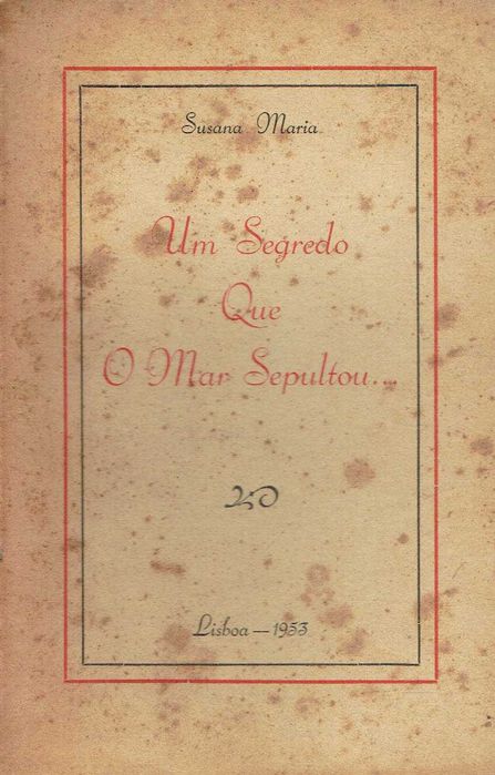 16903

Um segredo que o mar sepultou..
Susana Maria