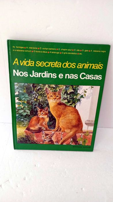 A Vida Secreta dos Animais  Nos Jardins e nas Casas