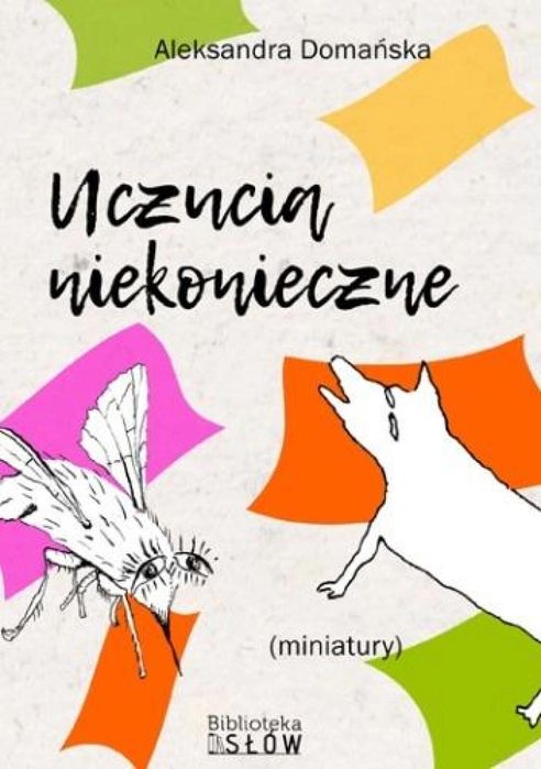 Uczucia niekonieczne Biblioteka Słów Aleksandra Domańska, Jerzy