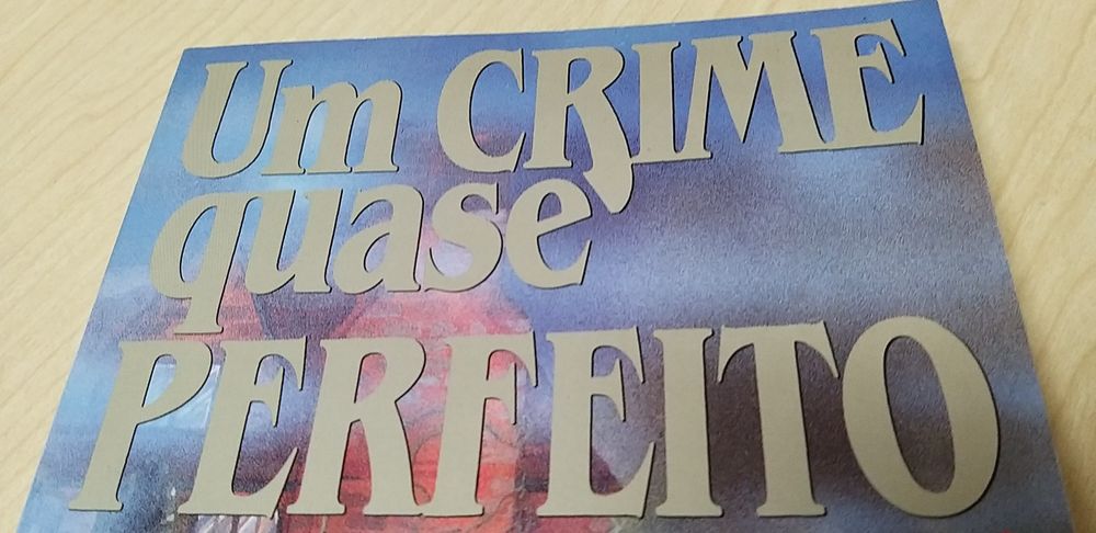Um crime quase perfeito.