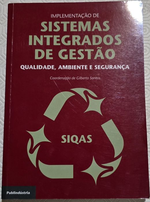 Sistemas Integrados de Gestão - Qualidade, Ambiente e Segurança