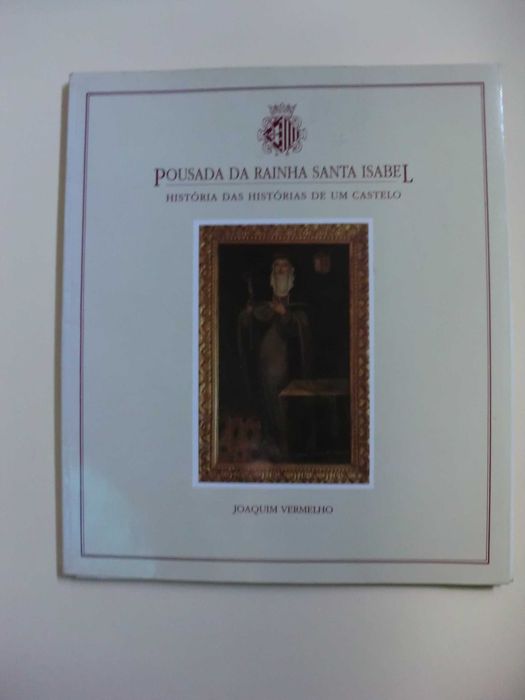 Pousada da Rainha Santa Isabel
de Joaquim Vermelho