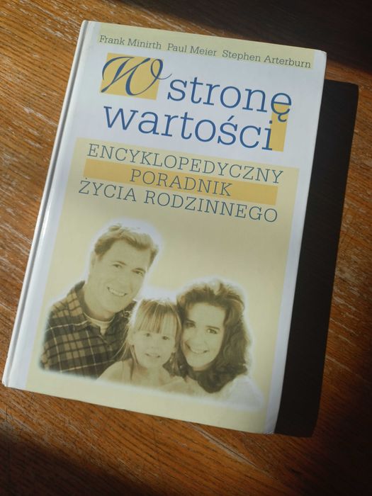 W stronę wartości. Encyklopedyczny poradnik życia rodzinnego