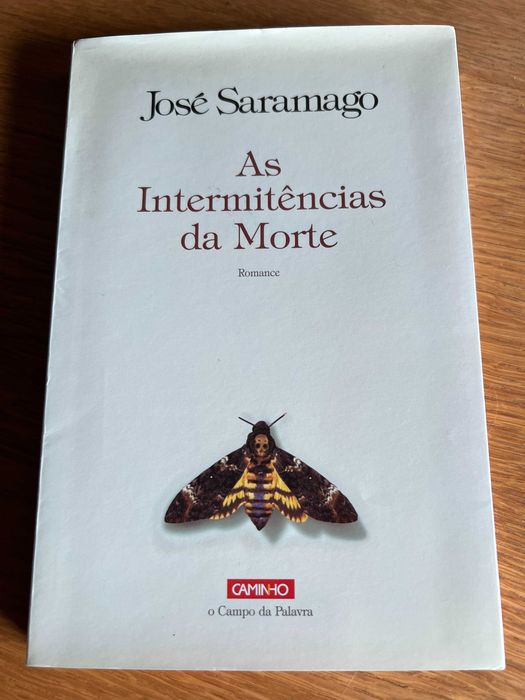 As Intermitências da Morte     JOSÉ SARAMAGO     1ª edição