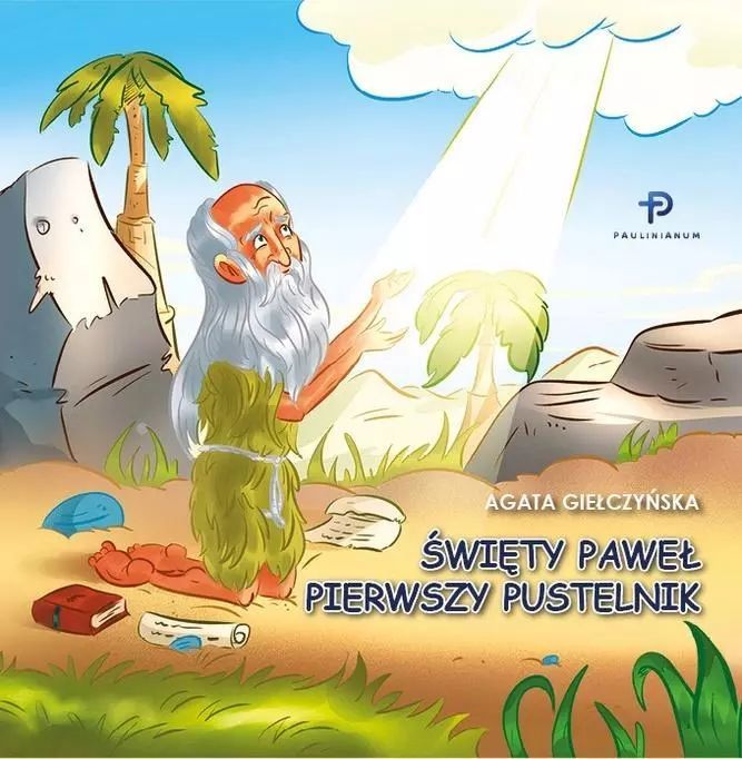 Święty Paweł. Pierwszy Pustelnik. Paulinianum