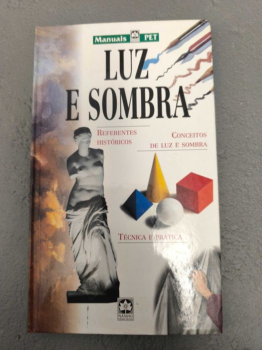 Luz e Sombra: Referentes Históricos, Conceitos, Técnica e Prática