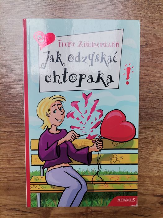 książka I. Zimmermann "Jak odzyskać chłopaka"