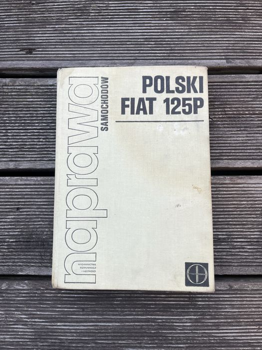 Książka Naprawa Samochodów Polski Fiat 125p Warszawa 1978 Maluch