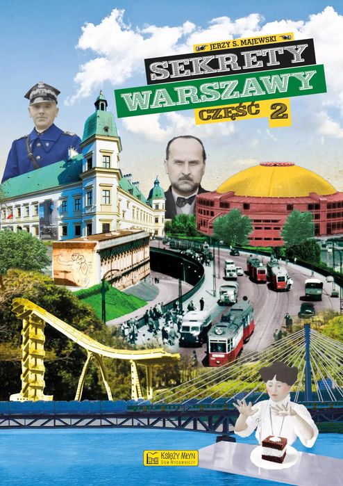 Sekrety Warszawy - cz. 2. Księży Młyn