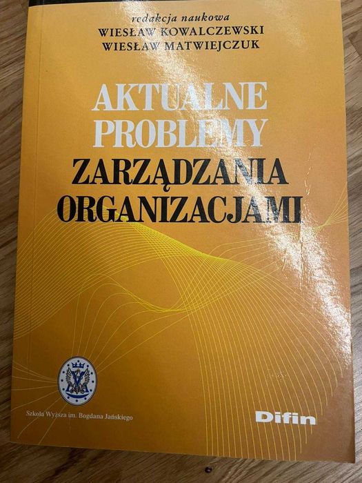 Wiesław Matwiejczuk: Aktualne problemy zarządzania organizacjami