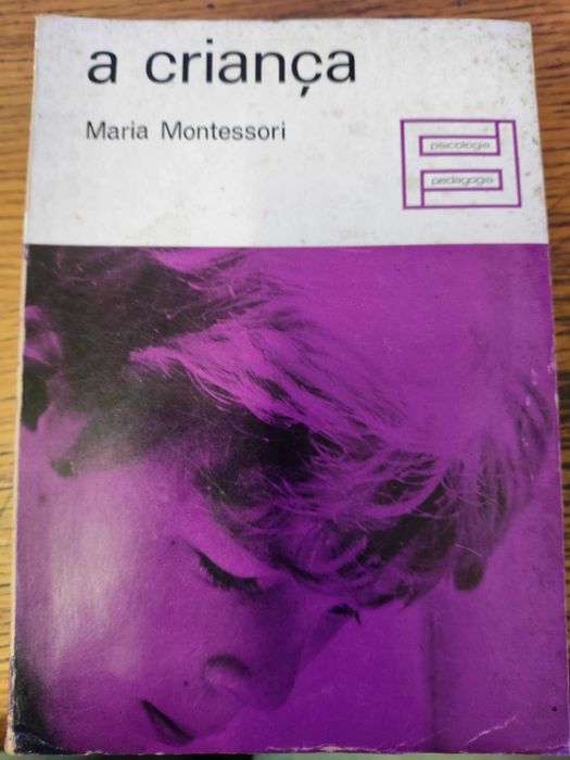 Livro A CRIANÇA * Maria Montessori 1972-Portugália Editora