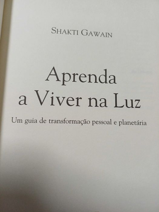 Shakti Gawain - Aprenda a viver na luz