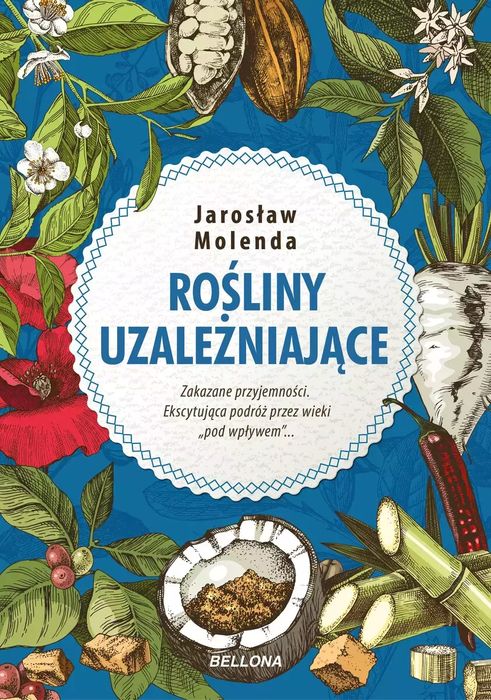 Rośliny Uzależniające. Bellona. Nowy Produkt