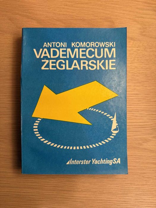 Antoni Komorowski - Vademecum żeglarskie (Interster Yachting SA)