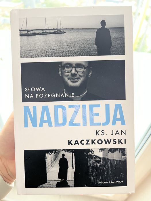 Nadzieja- Słowa na pożegnanie ks. Kaczkowksi