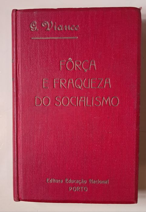 Livro "Força e Fraqueza do Socialismo" Georges Viance. PORTES GRÁTIS.