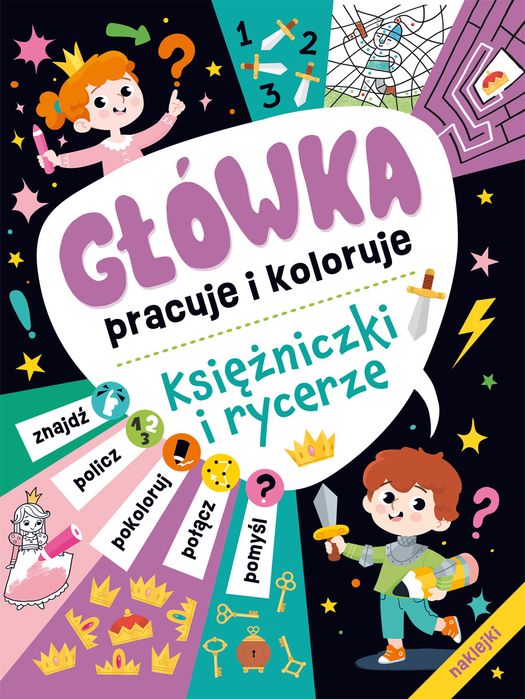 Księżniczki I Rycerze. Główka Pracuje I Koloruje. Nowy Produkt