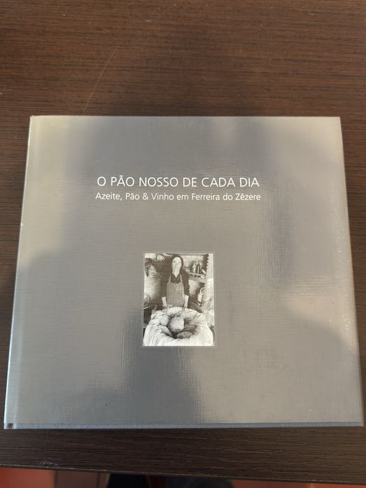 O Pão Nosso De Cada Dia Ferreira do Zêzere