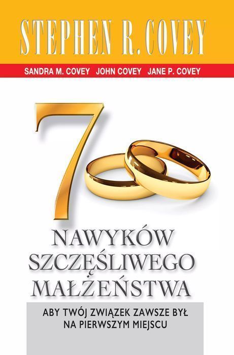 7 Nawyków Szczęśliwego Małżeństwa Stephen R. Covey