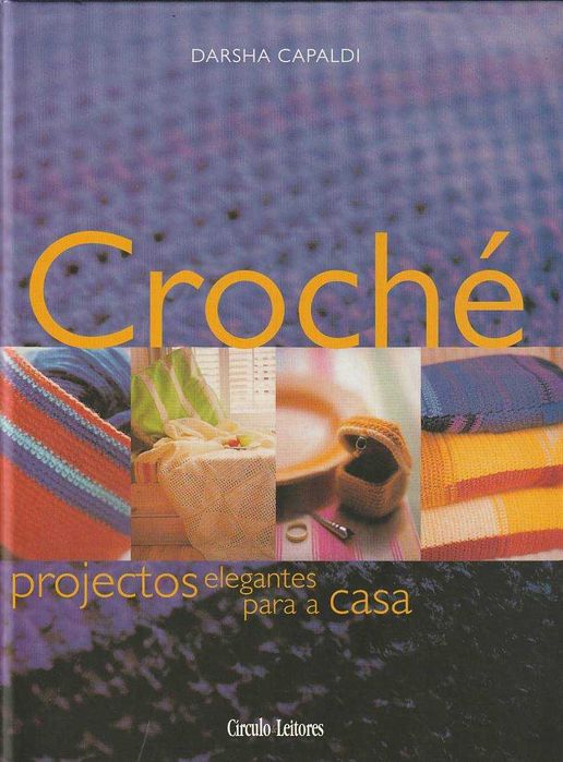 Croché – Projectos elegantes para a casa-Darsha Capaldi