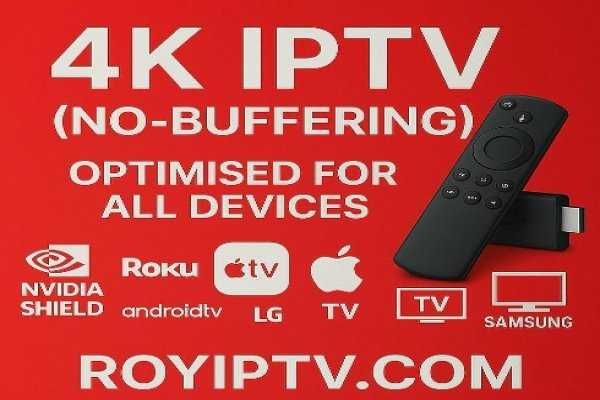 Firestick No Buffering 4k IpTv ROYIPTV.COM