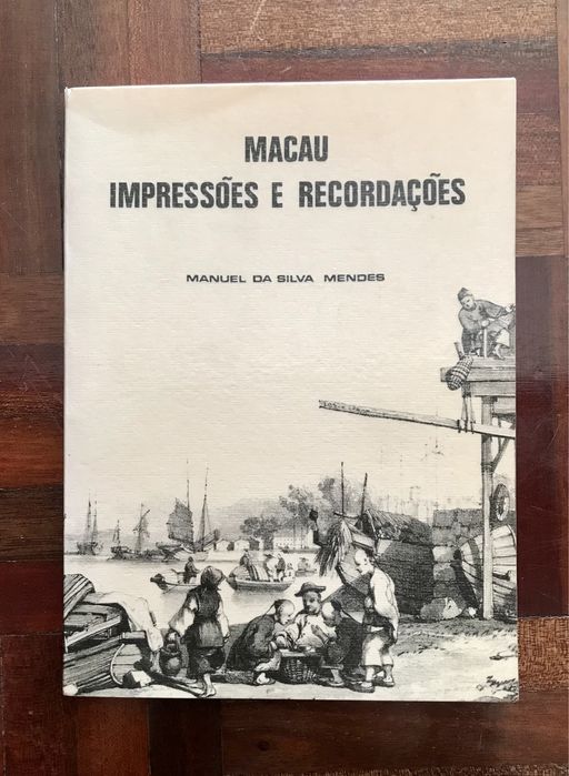 Livro: "Macau Impressões e Recordações", de Manuel da Silva Mendes