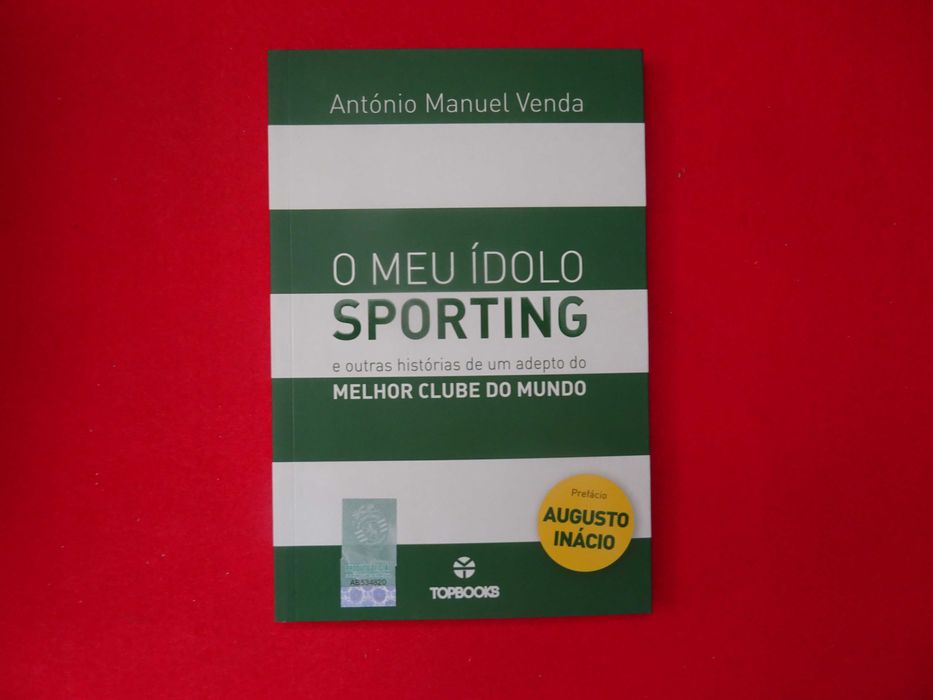 O Meu Ídolo - Sporting de António Manuel Venda