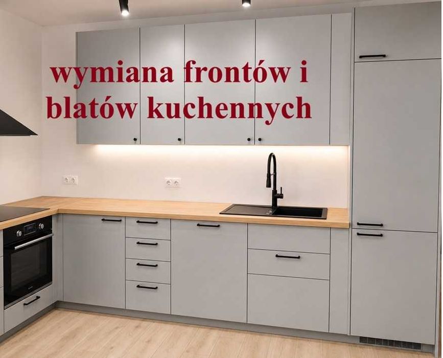wymiana frontów w kuchni - wymiana frontów kuchennych - fronty do kuchni - fronty do mebli kuchennych -