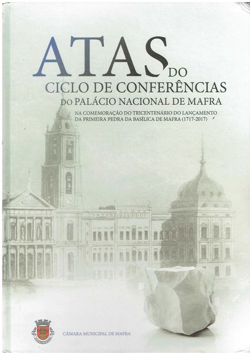 9497
	
Atas do Ciclo de Conferências do Palácio Nacional de Mafra