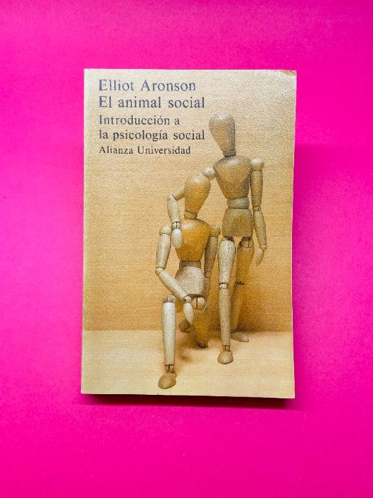 El Animal Social, Introducción a la Psicología Social - Elliot Aronson