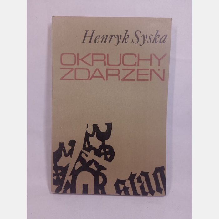 Okruchy zdarzeń. Henryk Syska