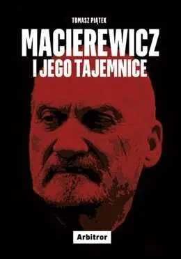 Macierewicz i jego tajemnice.