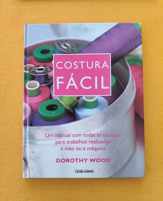 Livro “Costura Fácil” de Dorothy Wood - Manual Completo
