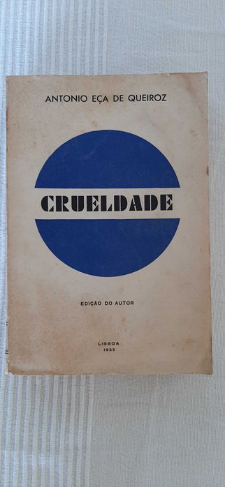 Crueldade - António Eça de Queiroz (1933)