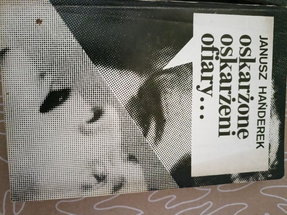 Oskarżone, oskarżeni ofiary - Janusz Hańderek