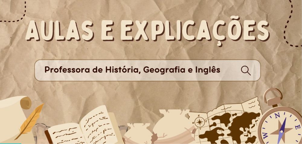 Explicações de História, Geografia e Inglês