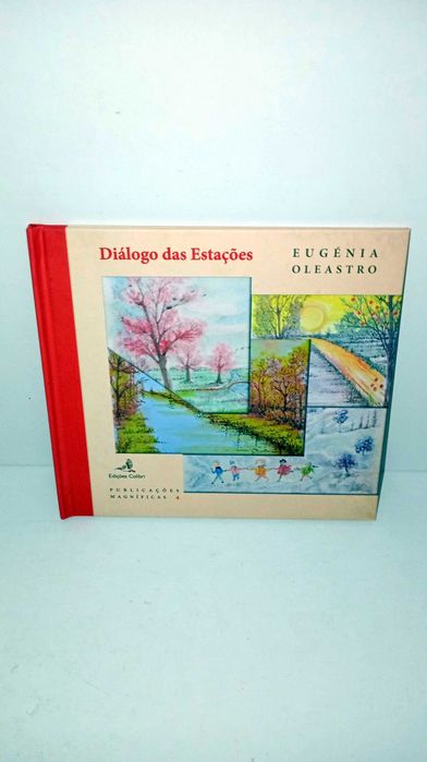 Diálogo das Estações - Eugénia Oleastro