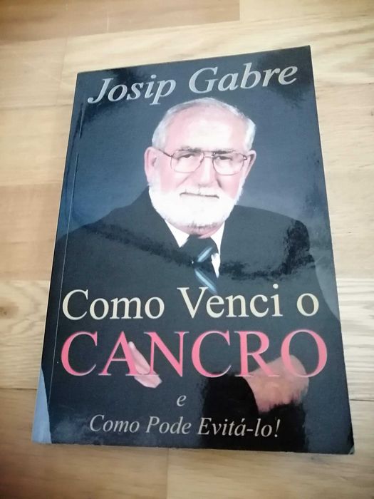 Livro - Como Venci o Cancro e Como Pode Evitá-lo
