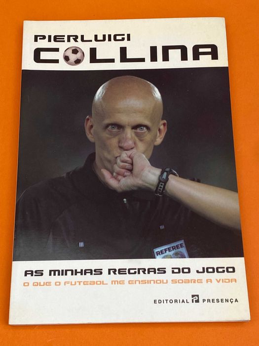 As minhas regras do jogo - Pierluigi Collina