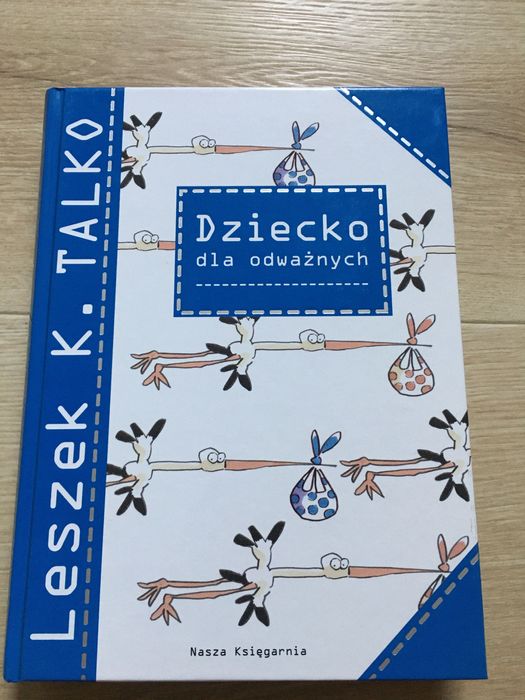 Z autografem nowa książka „Dziecko dla odważnych” Leszek K. Talko