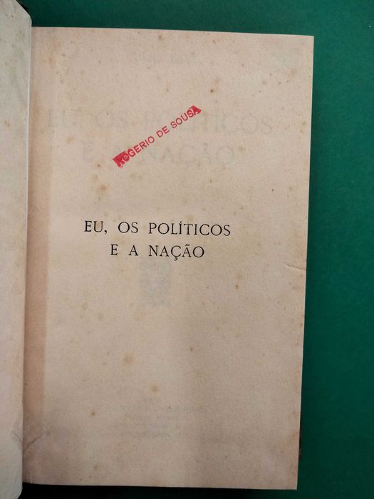 Eu, os Políticos e a Nação - Cunha Leal