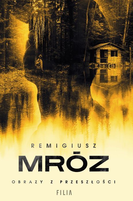 Obrazy Z Przeszłości Wyd. 2 Mróz Remigiusz Remigiusz Mróz