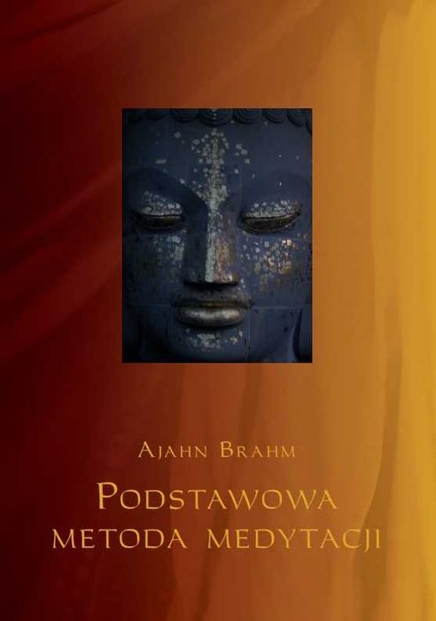 Podstawowa metoda medytacji – Ajahn Brahm | ZA DARMO!