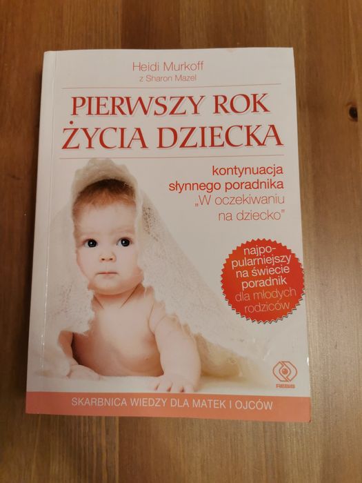 Książka Pierwszy rok życia dziecka Heidi Murkoff