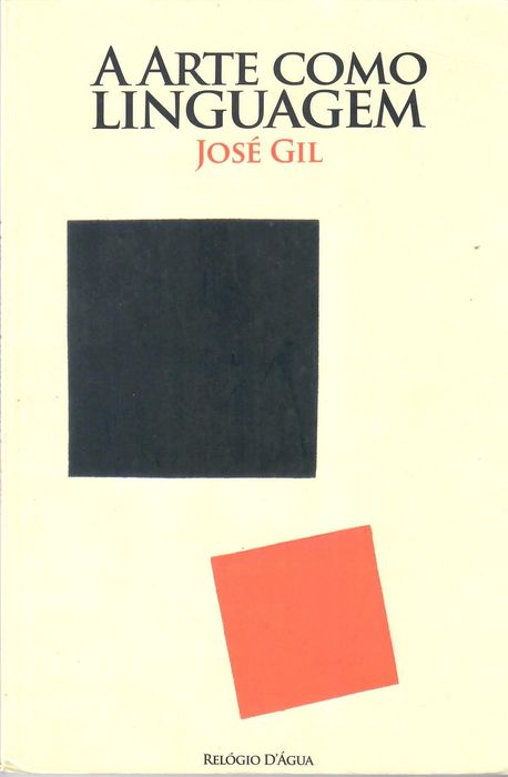 JOSÉ GIL «Poderes da Pintura»    e   «A Arte Como Linguagem»